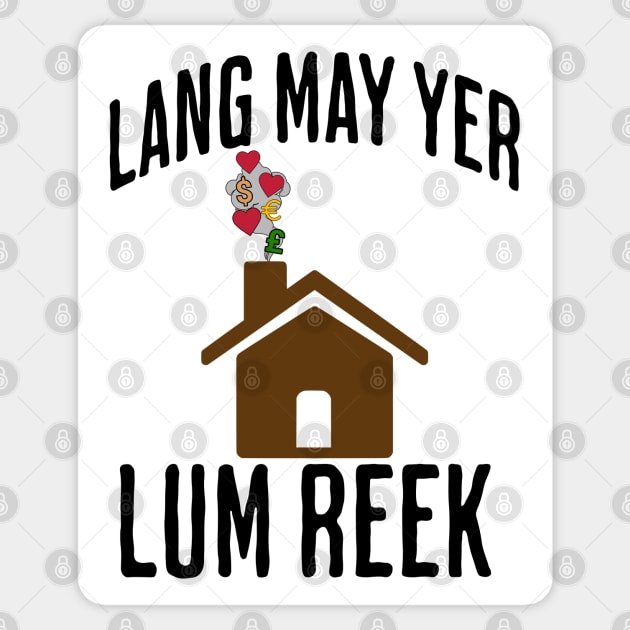 Lang May Yer Lum Reek Scottish Slang Prosperity Saying Sticker by Luxinda